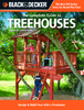 Black & Decker Complete Guide. The Complete Guide to Treehouses: Design & Build Your Kids a Treehouse  - URL