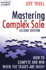 Mastering the Complex Sale: How to Complete and Win when the Stakes are High!  - URL